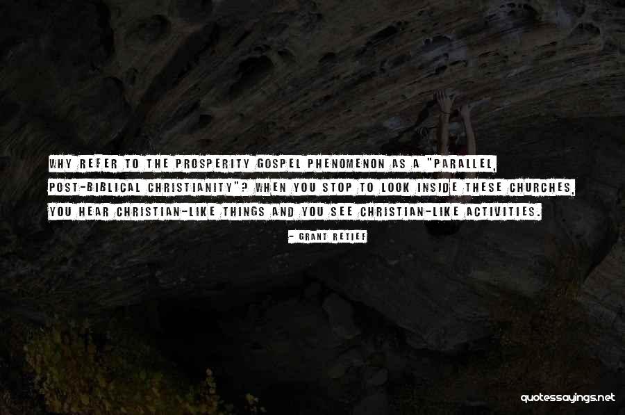 The Prosperity Gospel Quotes By Grant Retief The Prosperity Gospel Quotes By Grant Retief