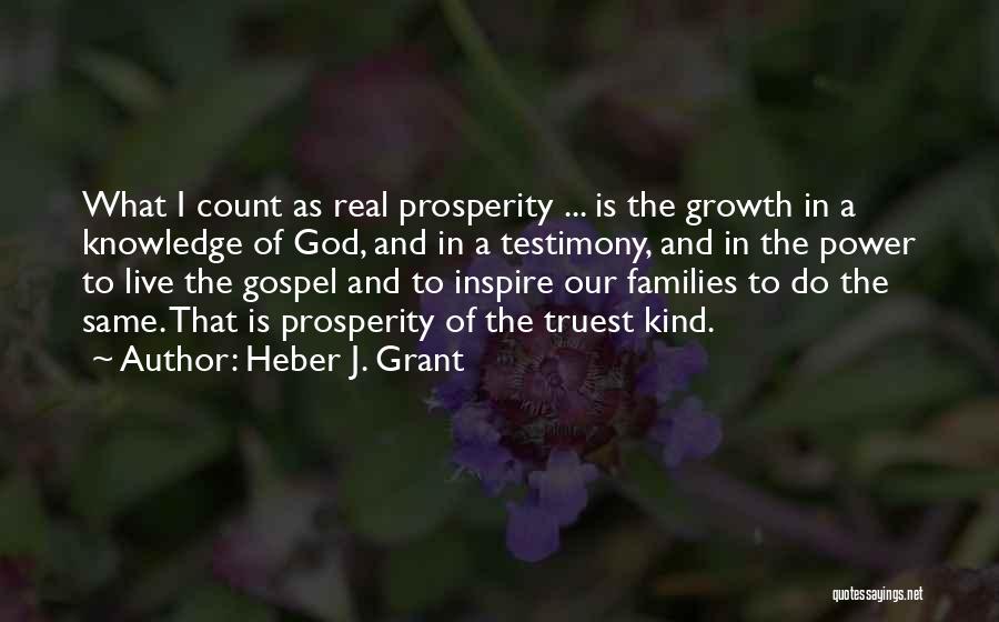 The Prosperity Gospel Quotes By Heber J. Grant