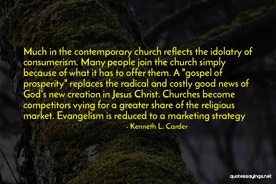 The Prosperity Gospel Quotes By Kenneth L. Carder The Prosperity Gospel Quotes By Kenneth L. Carder