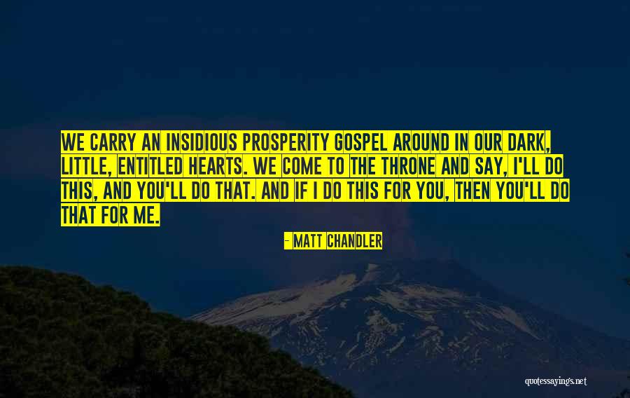 The Prosperity Gospel Quotes By Matt Chandler