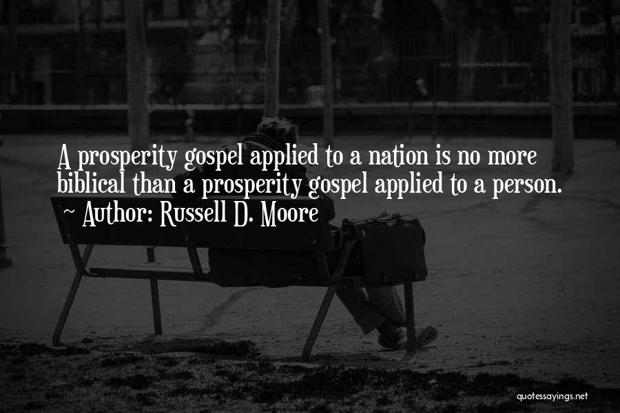 The Prosperity Gospel Quotes By Russell D. Moore