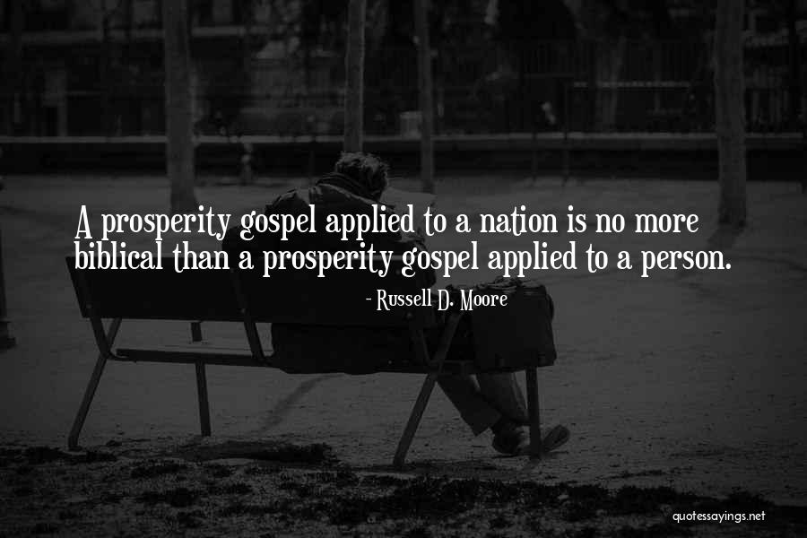 The Prosperity Gospel Quotes By Russell D. Moore