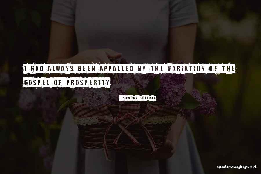 The Prosperity Gospel Quotes By Sunday Adelaja