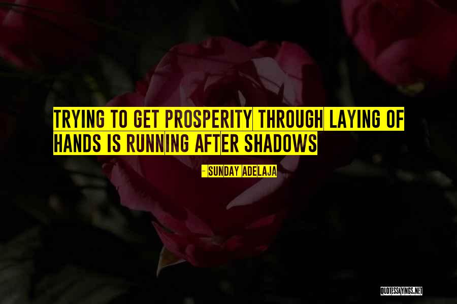 The Prosperity Gospel Quotes By Sunday Adelaja The Prosperity Gospel Quotes By Sunday Adelaja