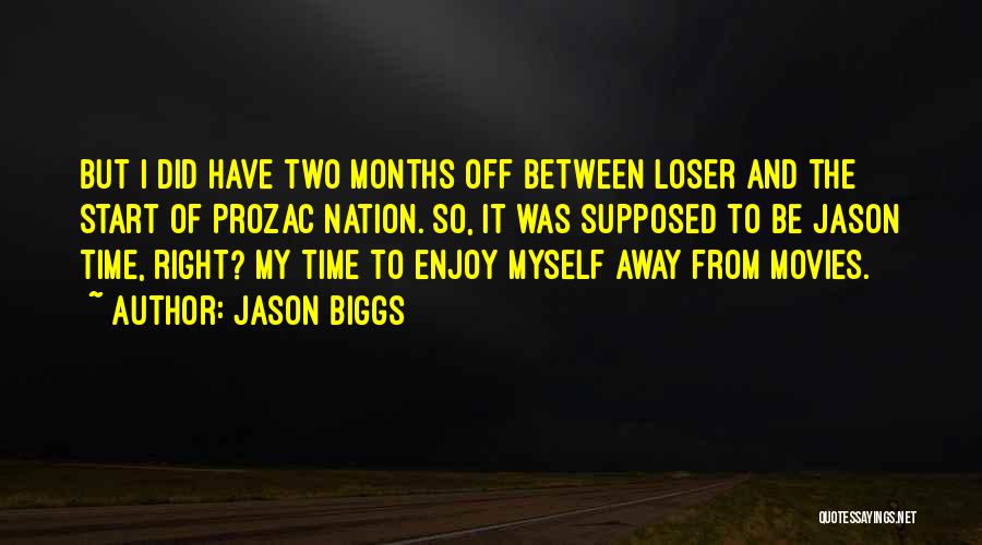 The Prozac Nation Quotes By Jason Biggs