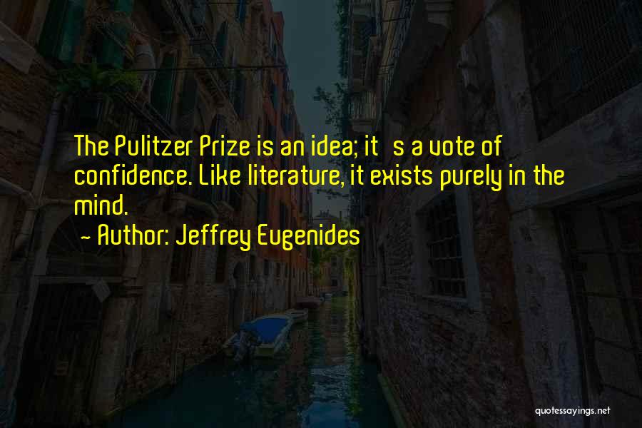 The Pulitzer Prize Quotes By Jeffrey Eugenides