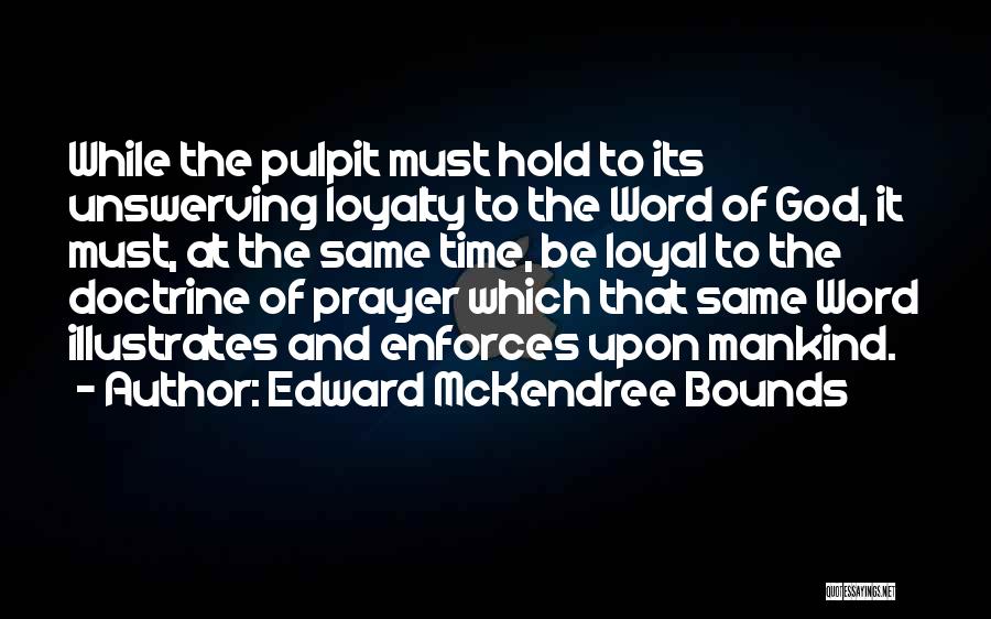 The Pulpit Quotes By Edward McKendree Bounds