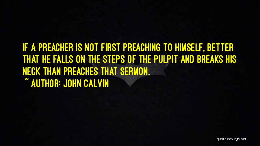 The Pulpit Quotes By John Calvin