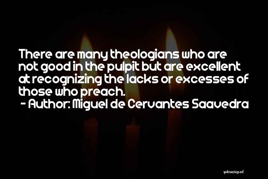 The Pulpit Quotes By Miguel De Cervantes Saavedra