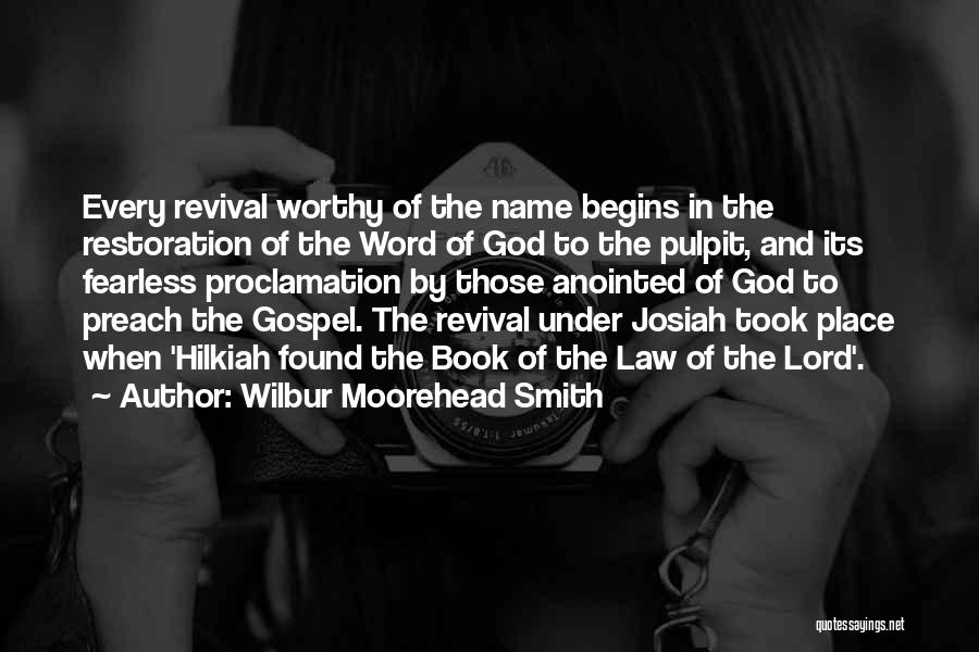 The Pulpit Quotes By Wilbur Moorehead Smith