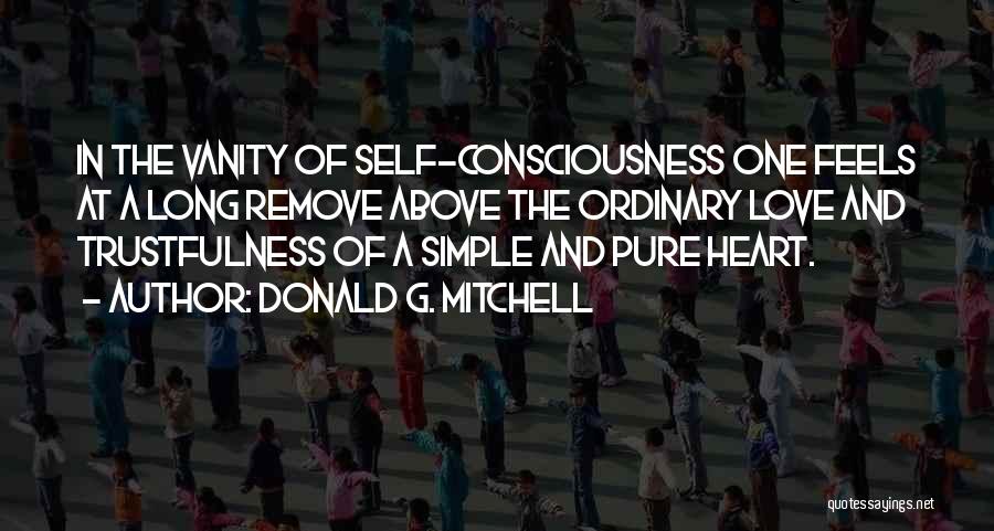 The Pure Of Heart Quotes By Donald G. Mitchell