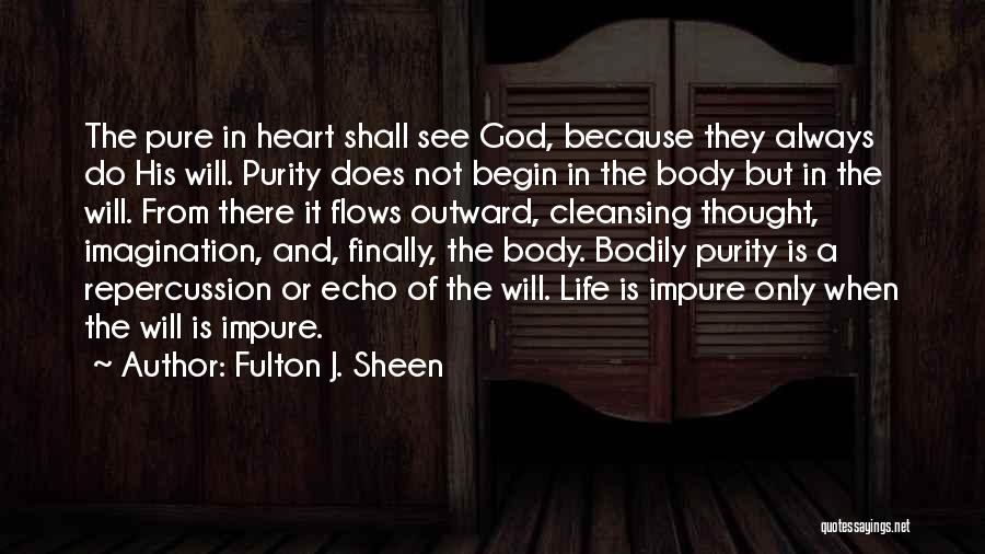 The Pure Of Heart Quotes By Fulton J. Sheen