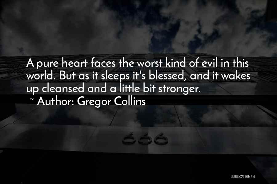 The Pure Of Heart Quotes By Gregor Collins