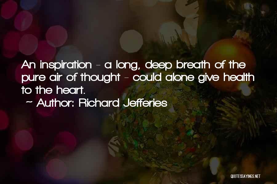 The Pure Of Heart Quotes By Richard Jefferies