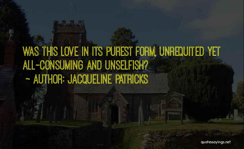 The Purest Form Of Love Quotes By Jacqueline Patricks