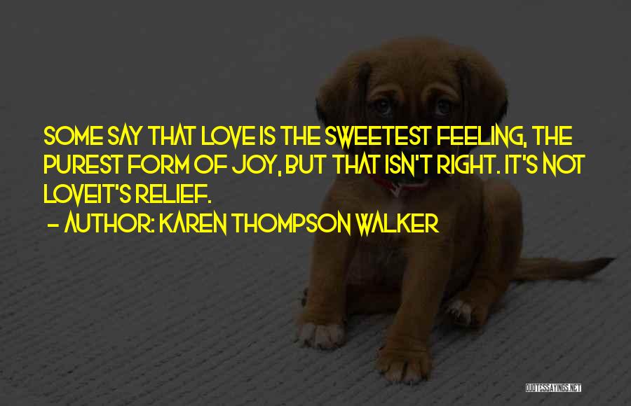 The Purest Form Of Love Quotes By Karen Thompson Walker