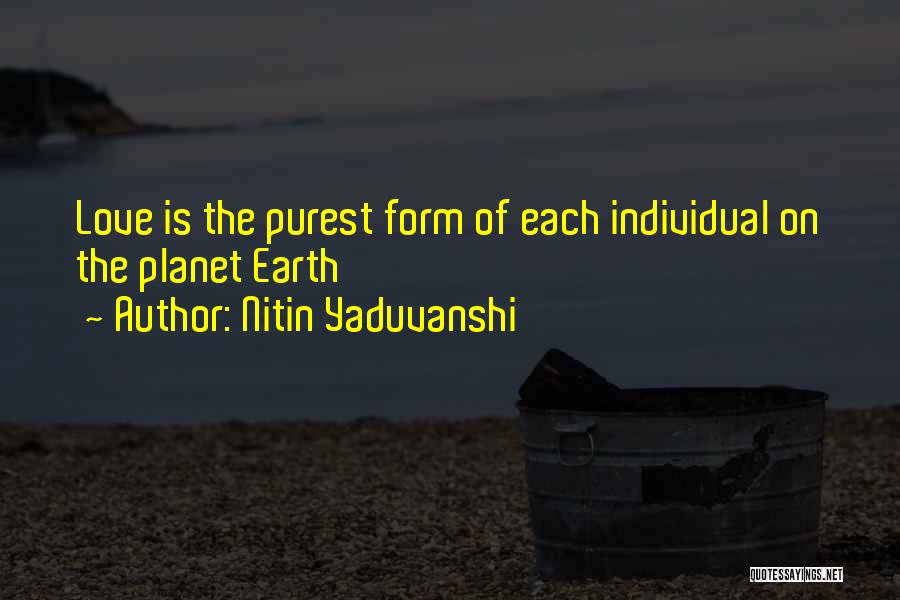 The Purest Form Of Love Quotes By Nitin Yaduvanshi
