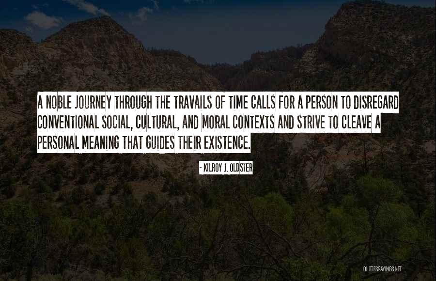 The Purpose Driven Life Quotes By Kilroy J. Oldster