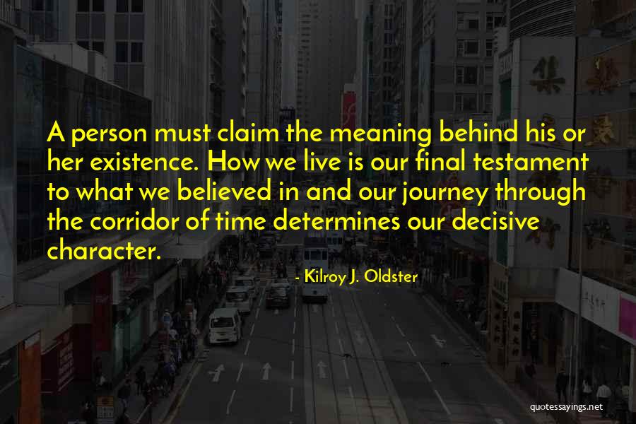 The Purpose Driven Life Quotes By Kilroy J. Oldster