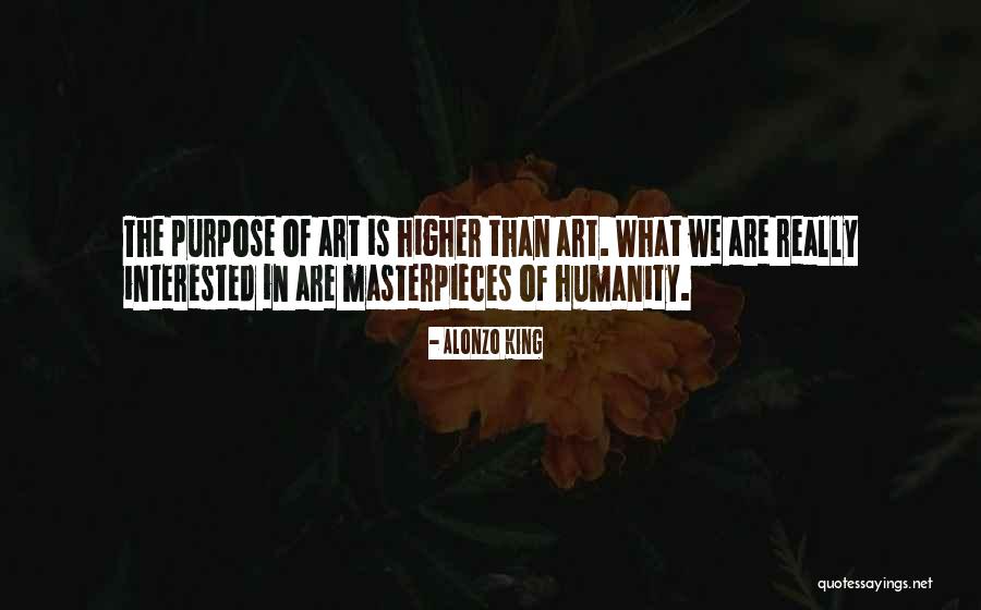 The Purpose Of Art Quotes By Alonzo King