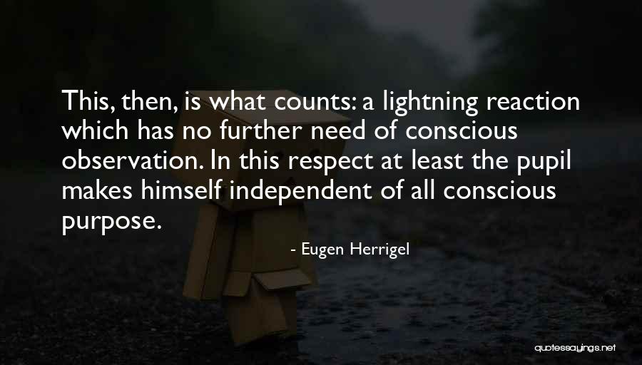 The Purpose Of Art Quotes By Eugen Herrigel