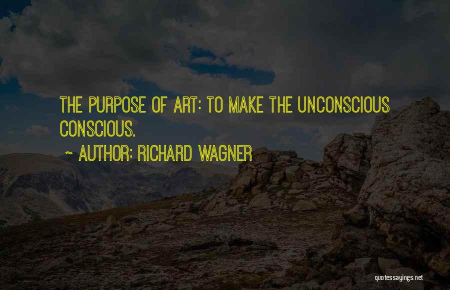 The Purpose Of Art Quotes By Richard Wagner