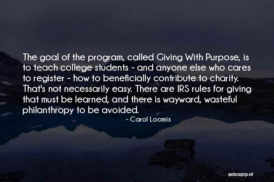 The Purpose Of College Quotes By Carol Loomis The Purpose Of College Quotes By Carol Loomis