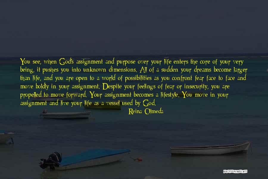 The Purpose Of Dreams Quotes By Reina Olmeda The Purpose Of Dreams Quotes By Reina Olmeda