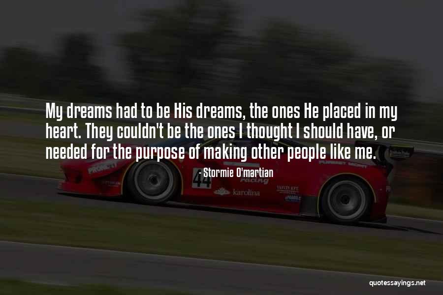 The Purpose Of Dreams Quotes By Stormie O'martian The Purpose Of Dreams Quotes By Stormie O'martian