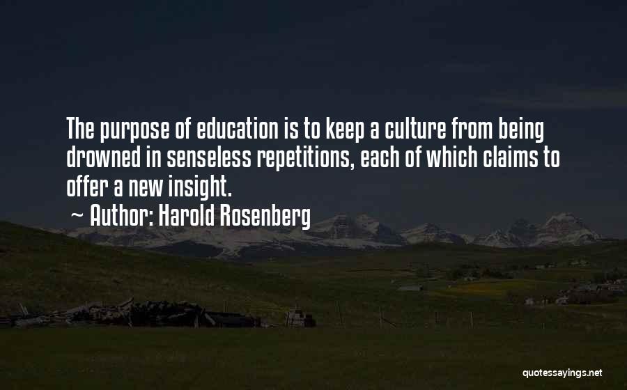 The Purpose Of Education Quotes By Harold Rosenberg