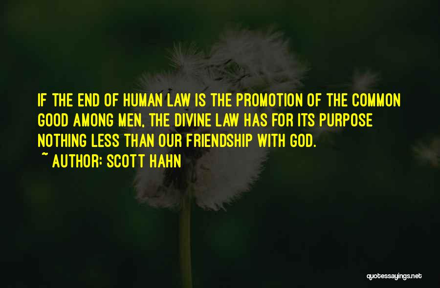 The Purpose Of Friendship Quotes By Scott Hahn