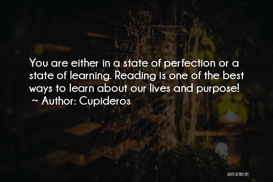 The Purpose Of Learning Quotes By Cupideros