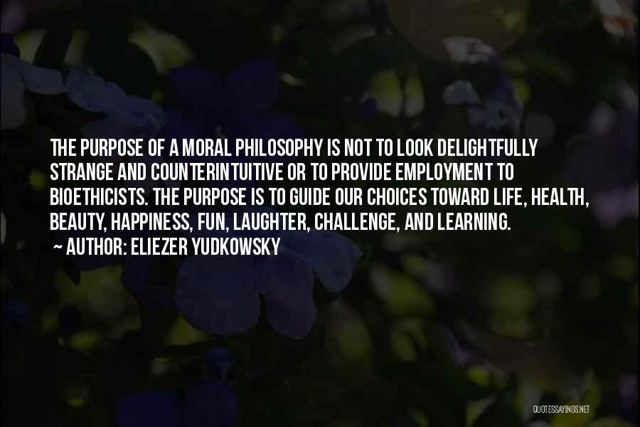 The Purpose Of Learning Quotes By Eliezer Yudkowsky