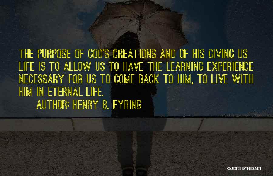 The Purpose Of Learning Quotes By Henry B. Eyring