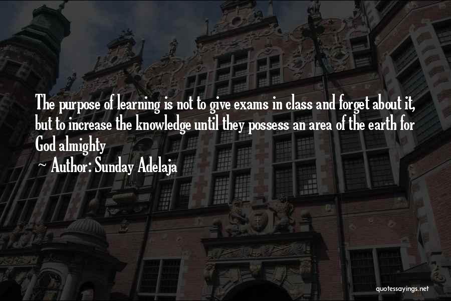 The Purpose Of Learning Quotes By Sunday Adelaja