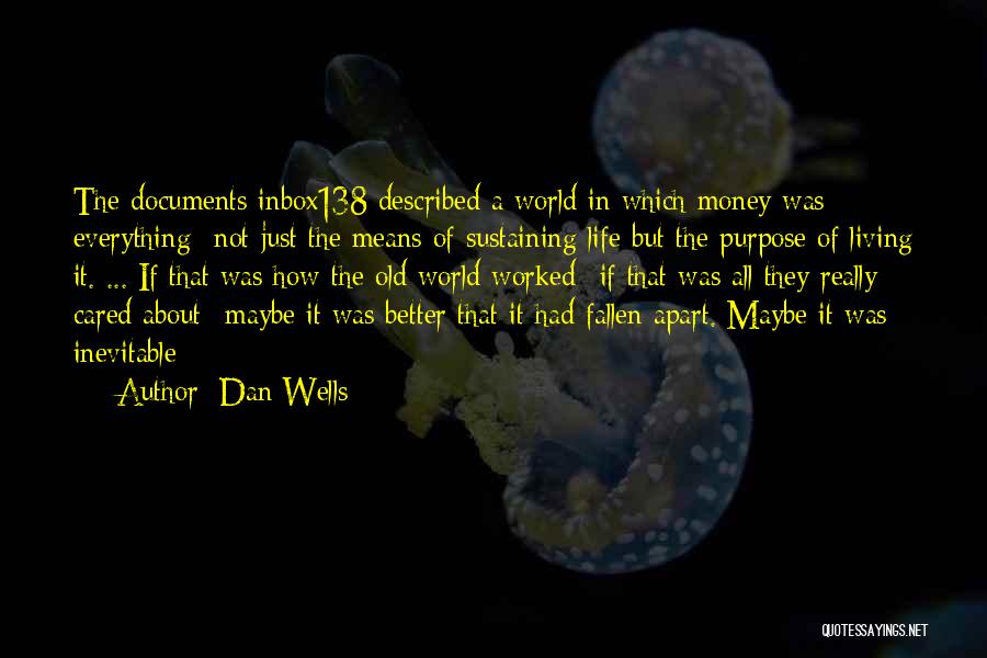 The Purpose Of Life Quotes By Dan Wells