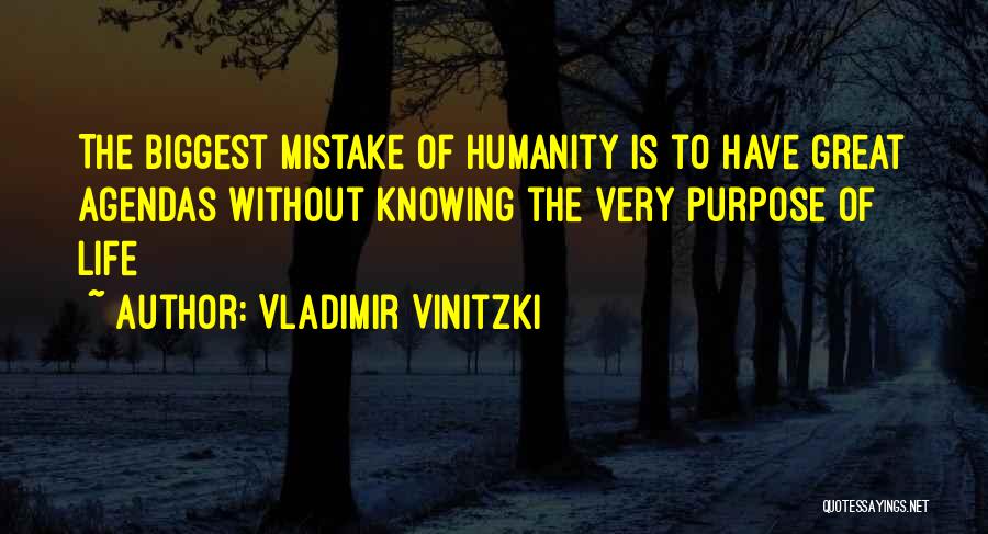 The Purpose Of Life Quotes By Vladimir Vinitzki