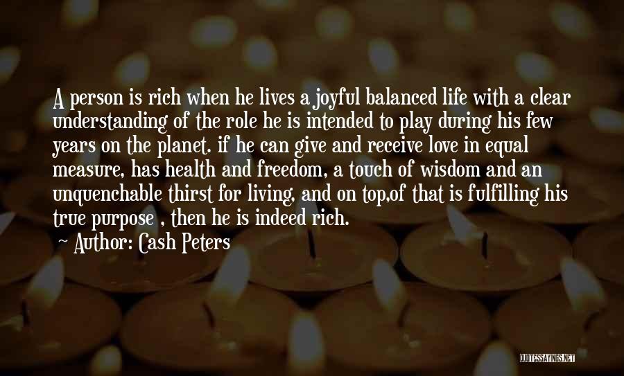 The Purpose Of Living Quotes By Cash Peters