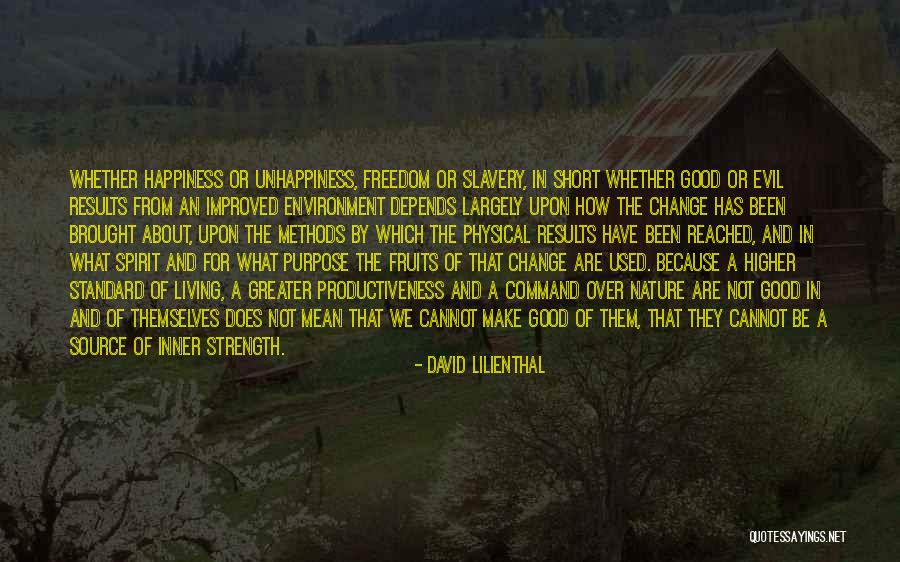 The Purpose Of Living Quotes By David Lilienthal The Purpose Of Living Quotes By David Lilienthal