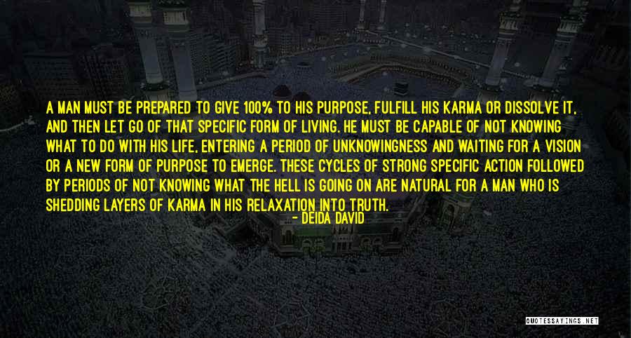 The Purpose Of Living Quotes By Deida David The Purpose Of Living Quotes By Deida David