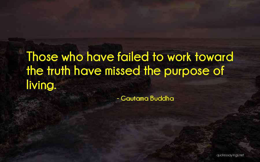 The Purpose Of Living Quotes By Gautama Buddha