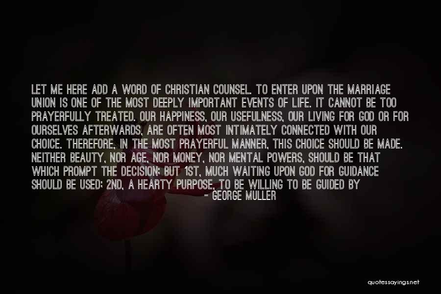 The Purpose Of Living Quotes By George Muller The Purpose Of Living Quotes By George Muller