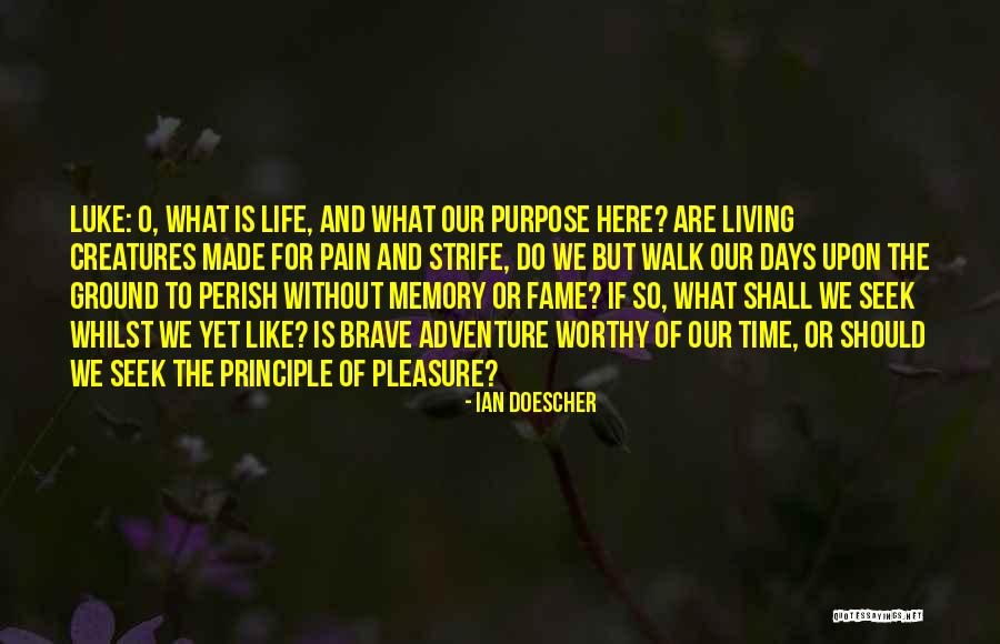 The Purpose Of Living Quotes By Ian Doescher