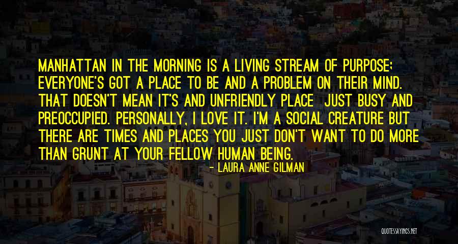 The Purpose Of Living Quotes By Laura Anne Gilman The Purpose Of Living Quotes By Laura Anne Gilman