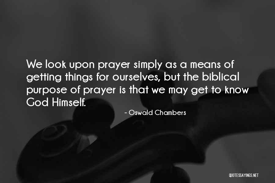 The Purpose Of Living Quotes By Oswald Chambers