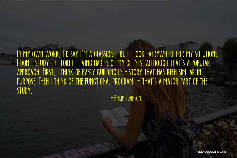 The Purpose Of Living Quotes By Philip Johnson The Purpose Of Living Quotes By Philip Johnson