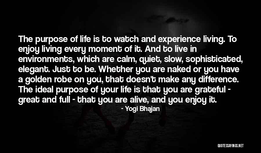 The Purpose Of Living Quotes By Yogi Bhajan