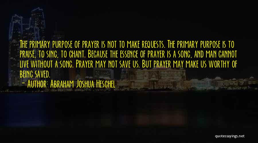 The Purpose Of Prayer Quotes By Abraham Joshua Heschel