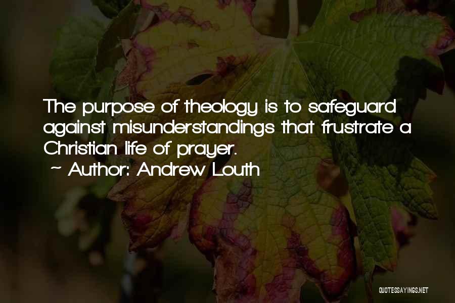 The Purpose Of Prayer Quotes By Andrew Louth