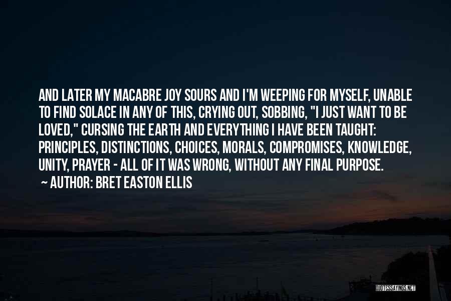 The Purpose Of Prayer Quotes By Bret Easton Ellis